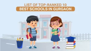 Read more about the article List Of Top-Ranked 10 Best Schools In Gurgaon 2024-2025