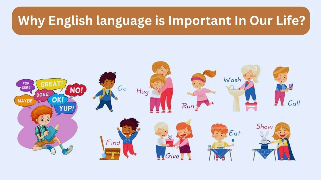 You are currently viewing Why English Language Is Important In Our Life?