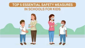 Read more about the article Top 5 Essential Safety Measures in Schools for Kids