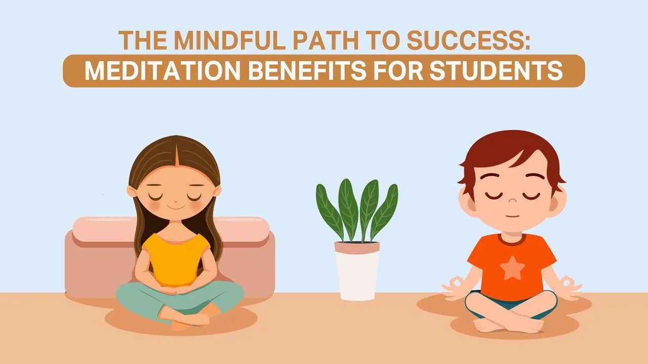 Read more about the article The Mindful Path to Success: Meditation Benefits for Students