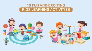 Read more about the article 10 Fun And Exciting Kids Learning Activities