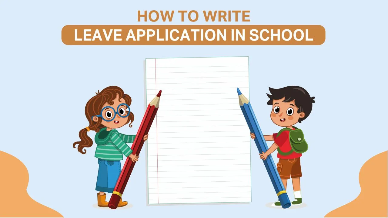 Read more about the article How To Write Leave Application In School