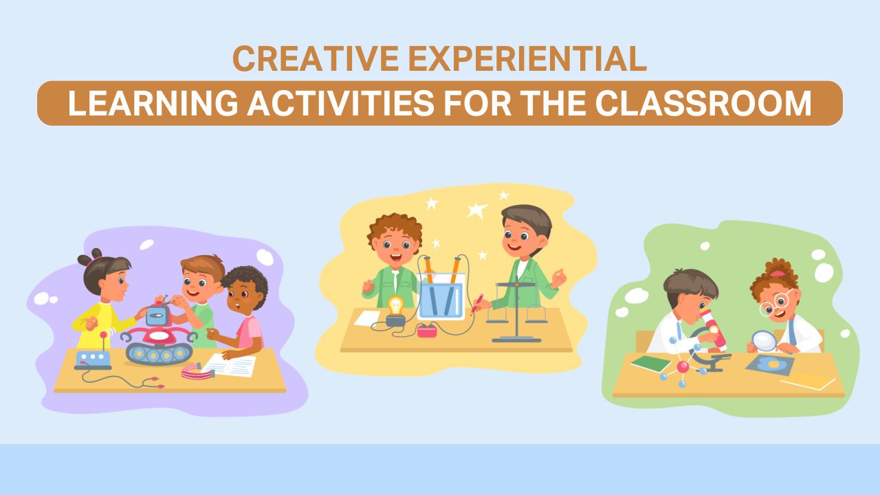 Read more about the article Explore Experiential Learning Activities for the Classroom