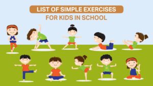 Read more about the article List of Simple Exercises for Kids in School
