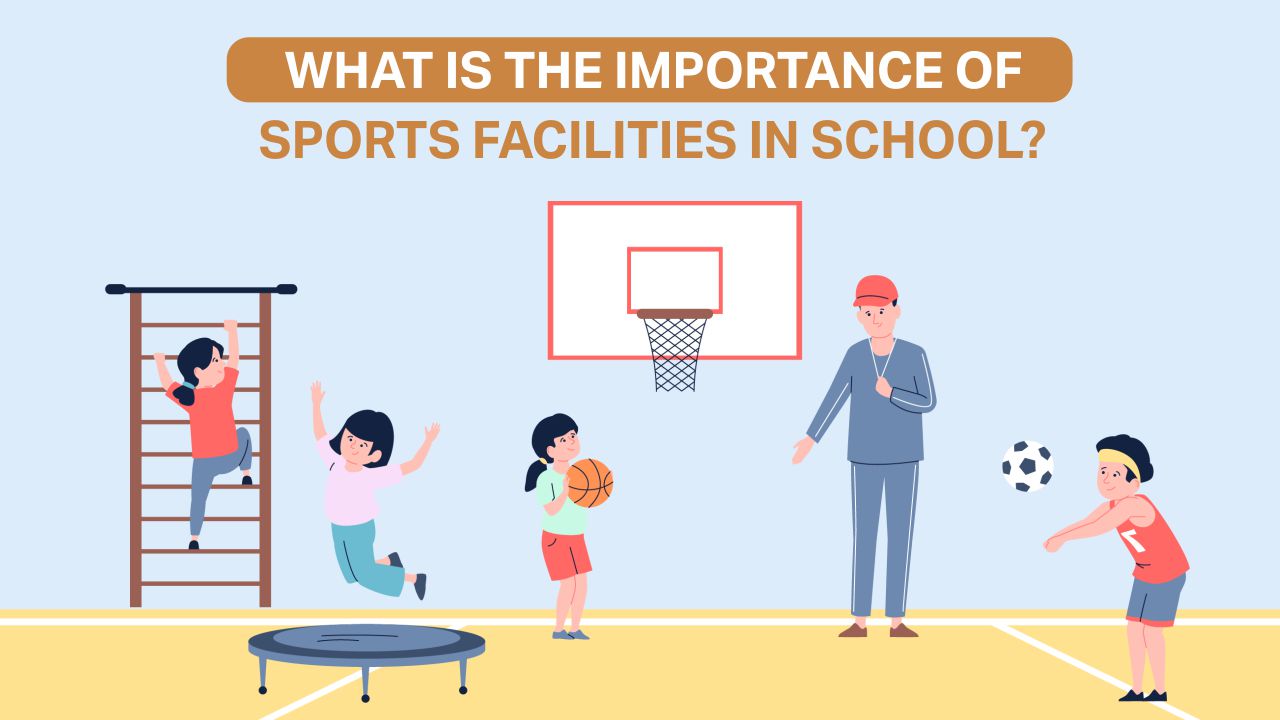 Read more about the article What is the Importance of Sports Facilities in School?