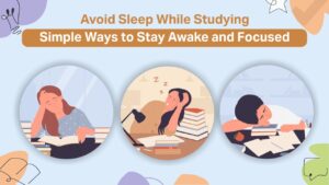 Read more about the article Avoid Sleep While Studying: Simple Ways to Stay Awake and Focused