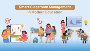 Read more about the article Smart Classroom Management: Meaning and Advantages