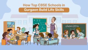 Read more about the article Life Skills Education in Top CBSE Schools in Gurgaon