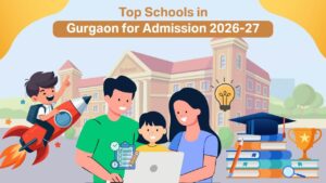 Read more about the article Top Schools in Gurgaon | Admissions Open 2026-27